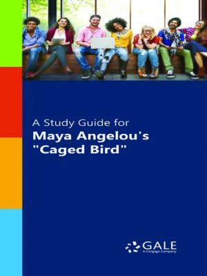 cover image of A Study Guide for Maya Angelou's "Caged Bird"